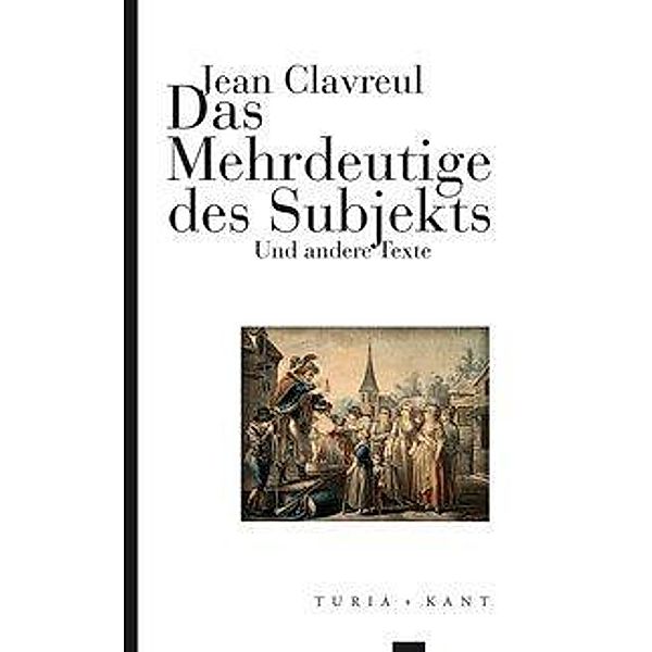 Das Mehrdeutige des Subjekts, Jean Clavreul