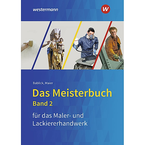 Das Meisterbuch für das Maler- und Lackiererhandwerk, Michael Bablick