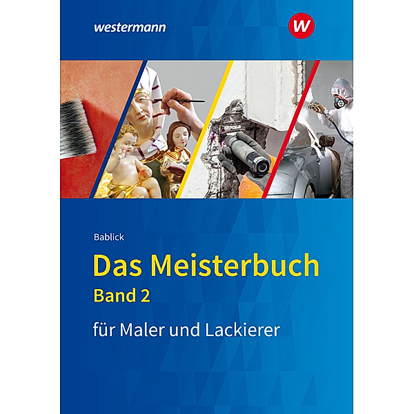 Das Meisterbuch für Maler und Lackierer.Bd.2, Michael Bablick