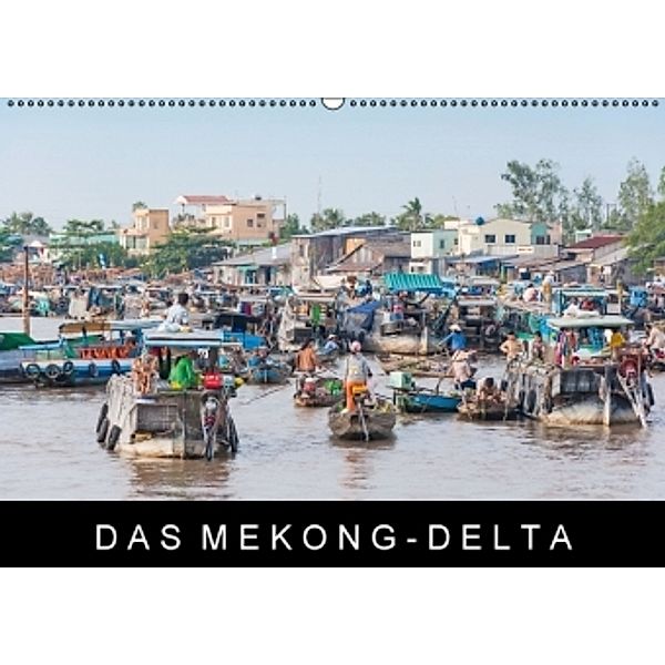 Das Mekong-Delta AT-Version (Wandkalender 2016 DIN A2 quer), Martin Ristl