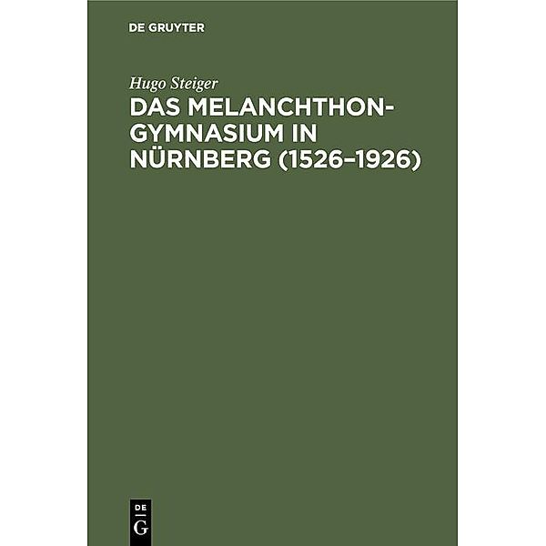 Das Melanchthongymnasium in Nürnberg (1526-1926) / Jahrbuch des Dokumentationsarchivs des österreichischen Widerstandes, Hugo Steiger