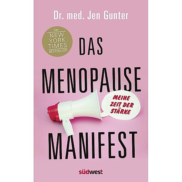 Das Menopause Manifest - Meine Zeit der Stärke  - DEUTSCHE AUSGABE, Jen Gunter
