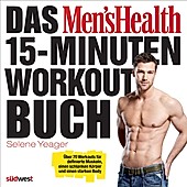 Das Men's Health 15-Minuten-Workout-Buch - eBook - Selene Yeager,