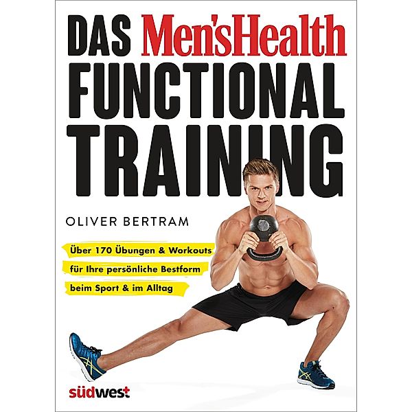 Das Men's Health Functional Training, Oliver Bertram