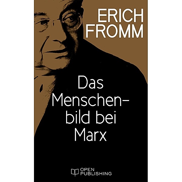 Das Menschenbild bei Marx, Erich Fromm