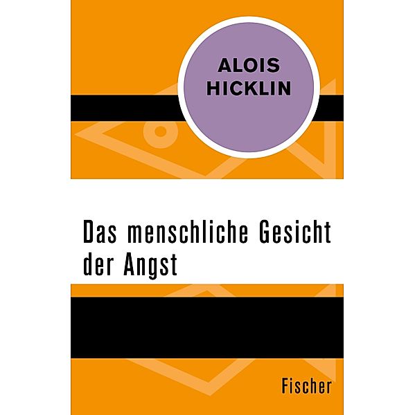 Das menschliche Gesicht der Angst, Alois Hicklin