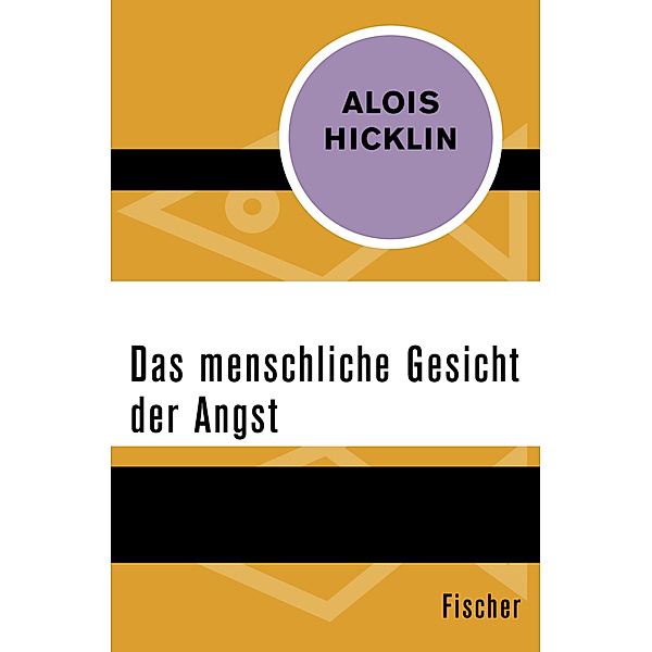 Das menschliche Gesicht der Angst, Alois Hicklin
