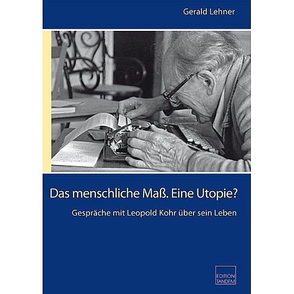 Das menschliche Maß. Eine Utopie?, Gerald Lehner