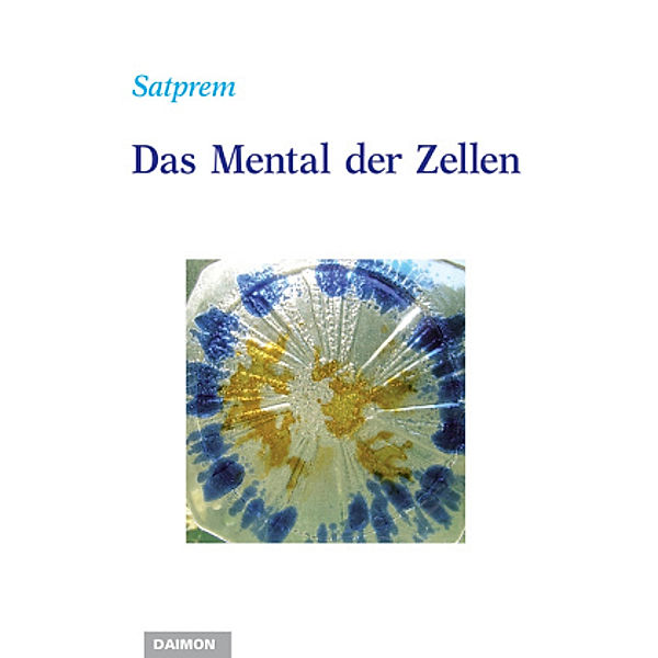 Das Mental der Zellen, Satprem