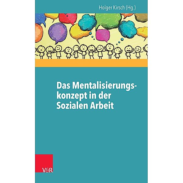 Das Mentalisierungskonzept in der Sozialen Arbeit, Holger Kirsch