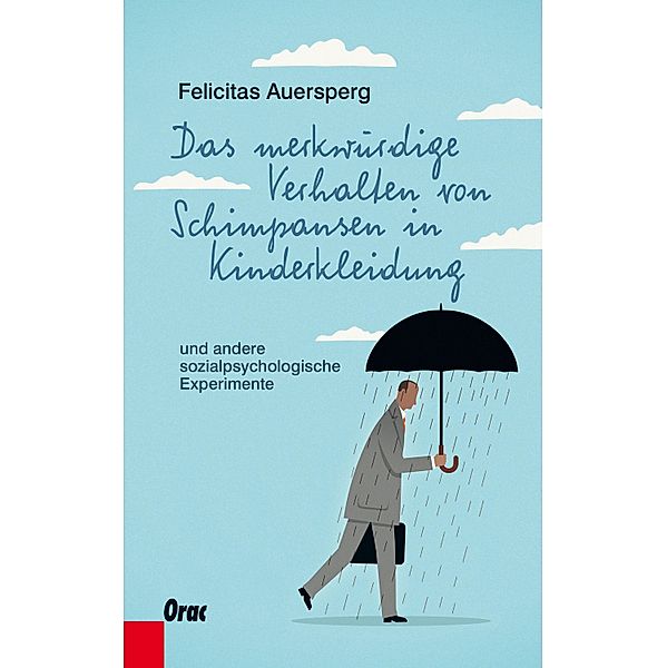 Das merkwürdige Verhalten von Schimpansen in Kinderkleidung, Felicitas Auersperg