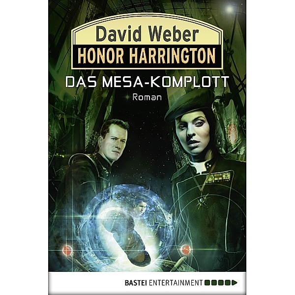 Das Mesa-Komplott / Honor Harrington Bd.29, David Weber