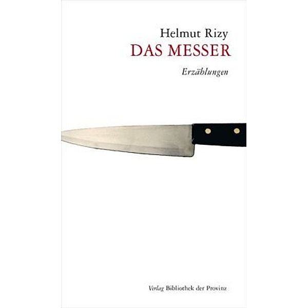 Das Messer, Helmut Rizy