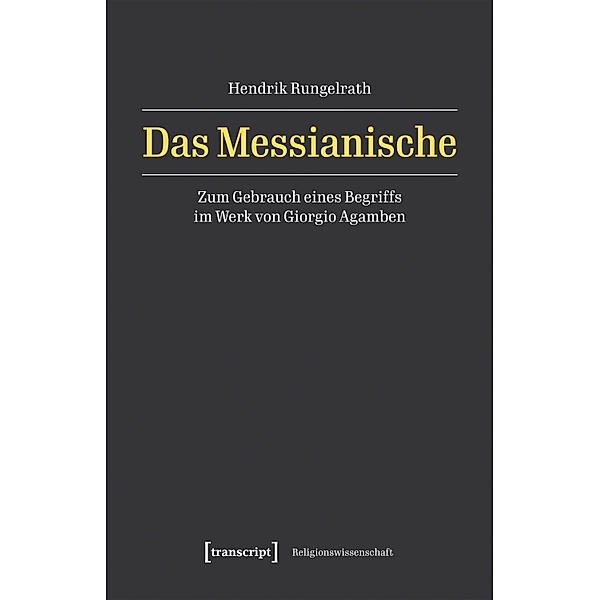 Das Messianische / Religionswissenschaft Bd.33, Hendrik Rungelrath