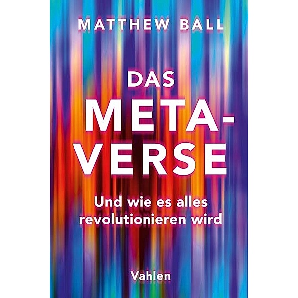 Das Metaverse, Matthew Ball