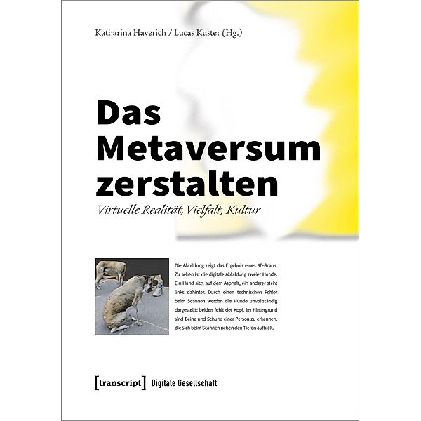 Das Metaversum zerstalten / Digitale Gesellschaft Bd.71