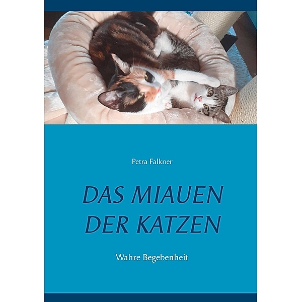 Das Miauen der Katzen, Petra Falkner