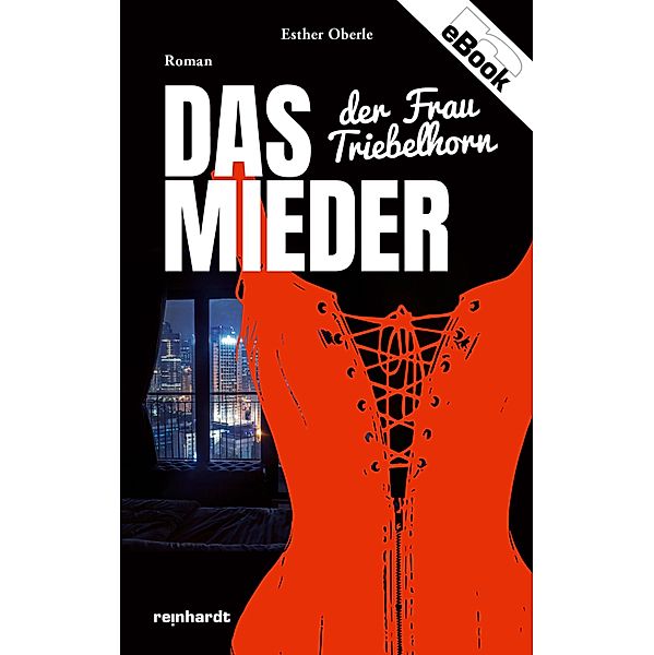 Das Mieder der Frau Triebelhorn, Esther Oberle