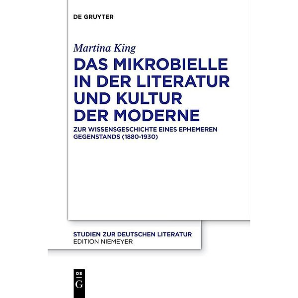 Das Mikrobielle in der Literatur und Kultur der Moderne, Martina King