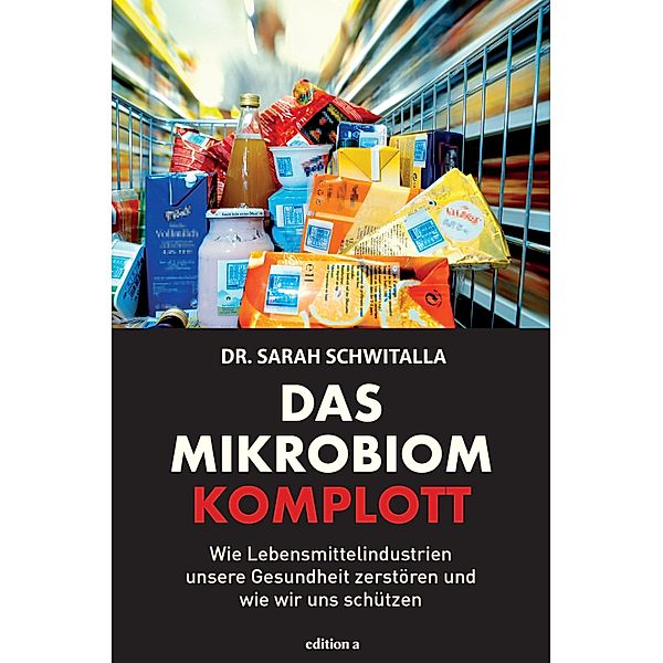 Das Mikrobiom-Komplott, Sarah Schwitalla