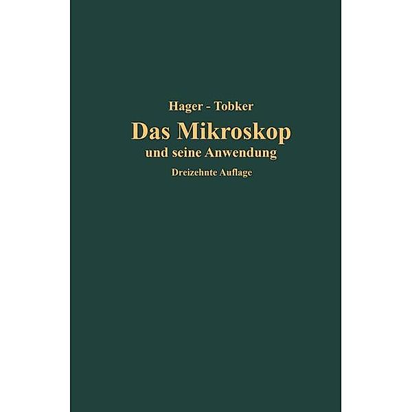 Das Mikroskop und seine Anwendung, Hermann Hager, Friedrich Tobler