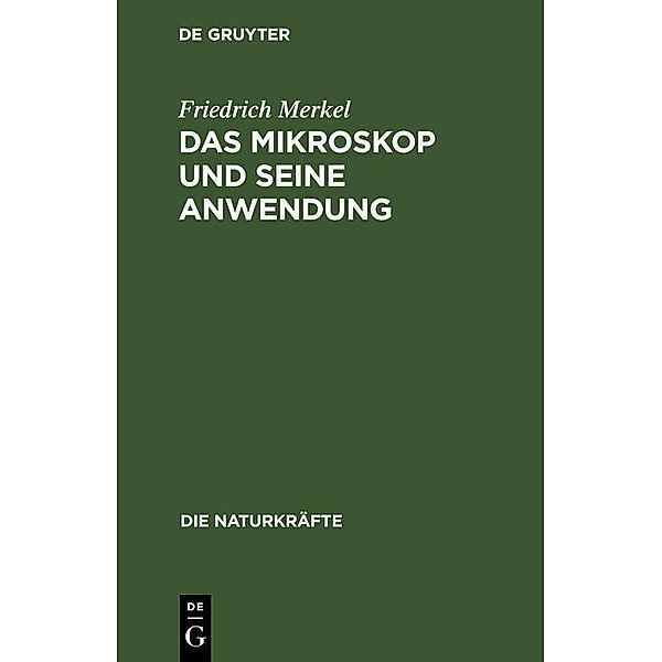 Das Mikroskop und seine Anwendung / Jahrbuch des Dokumentationsarchivs des österreichischen Widerstandes, Friedrich Merkel