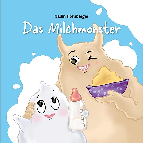 Das Milchmonster, Nadin Hornberger