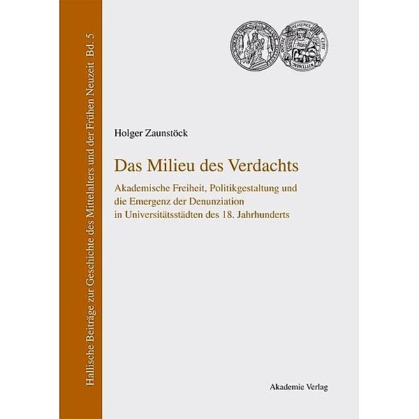 Das Milieu des Verdachts / Hallische Beiträge zur Geschichte des Mittelalters und der Frühen Neuzeit Bd.5, Holger Zaunstöck