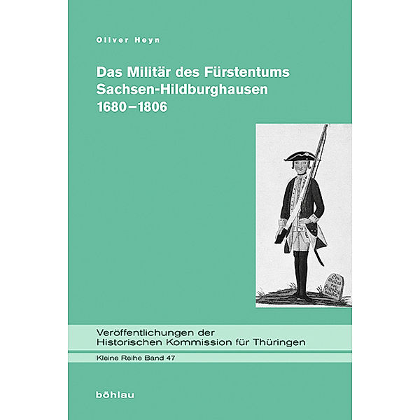 Das Militär des Fürstentums Sachsen-Hildburghausen 1680-1806, Oliver Heyn