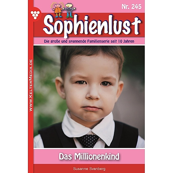 Das Millionenkind / Sophienlust Bd.245, Susanne Svanberg