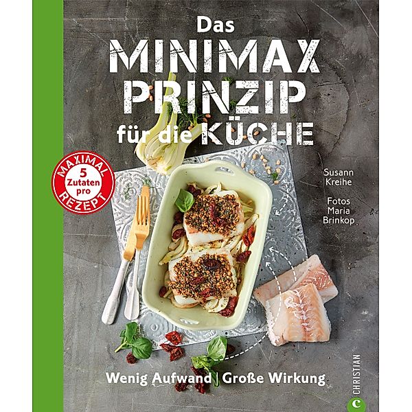 Das Minimax-Prinzip für die Küche, Susann Kreihe