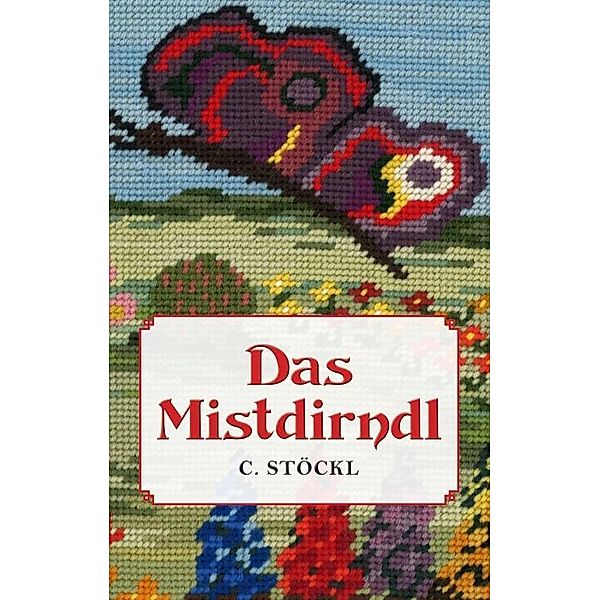 Das Mistdirndl, Christine Stöckl