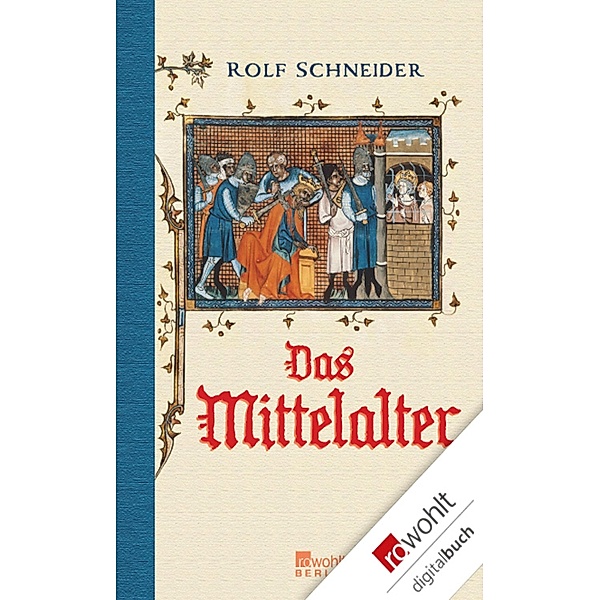 Das Mittelalter, Rolf Schneider