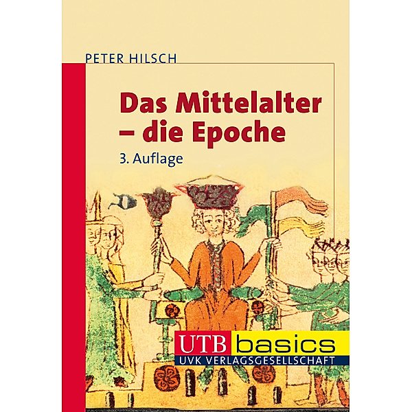 Das Mittelalter - die Epoche, Peter Hilsch