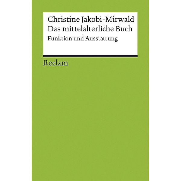 Das mittelalterliche Buch, Christine Jakobi-Mirwald