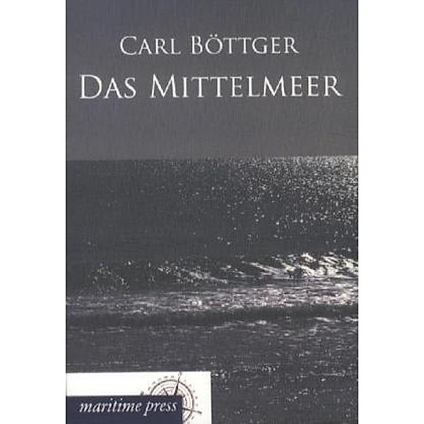 Das Mittelmeer, Carl Böttger