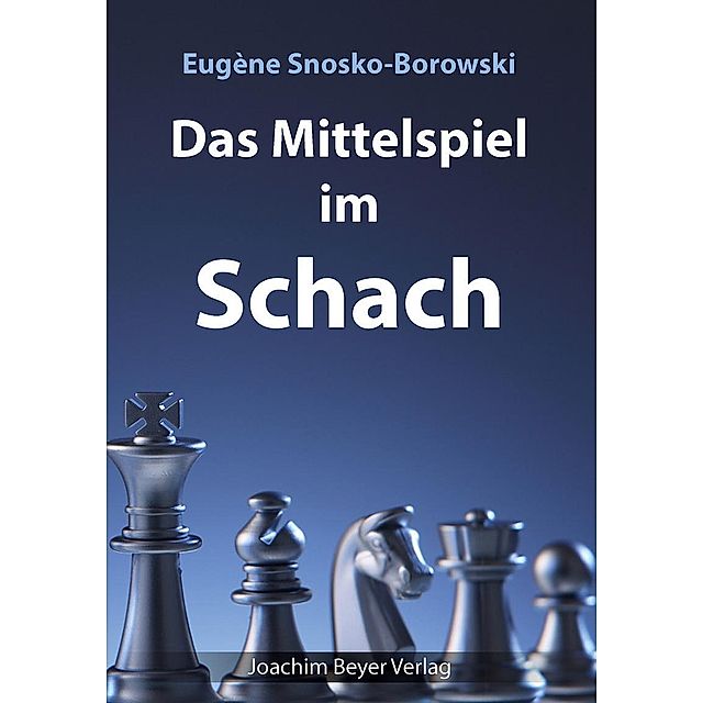 Das Mittelspiel Im Schach Buch Versandkostenfrei Bei Weltbild De