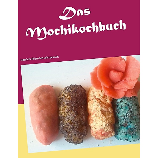Das Mochikochbuch, Claudia Wendt