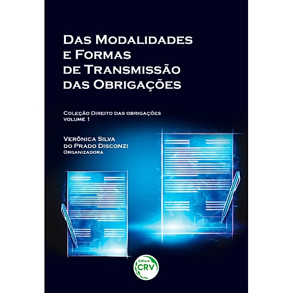 Das modalidades e formas de transmissão das obrigações, Verônica Silva do Prado Disconzi