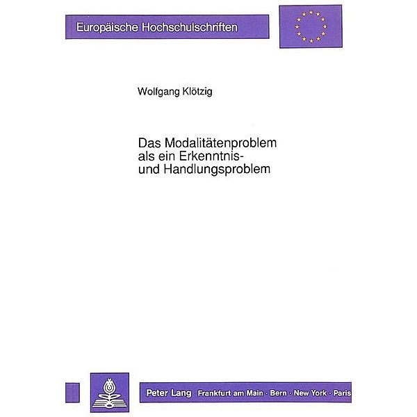 Das Modalitätenproblem als ein Erkenntnis- und Handlungsproblem, Wolfgang Klötzig