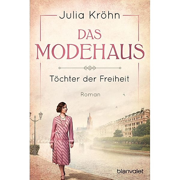 Das Modehaus - Töchter der Freiheit, Julia Kröhn