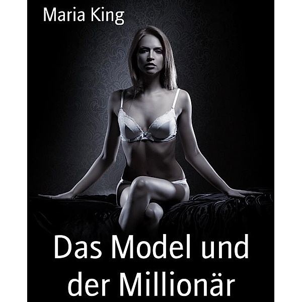 Das Model und der Millionär, Maria King