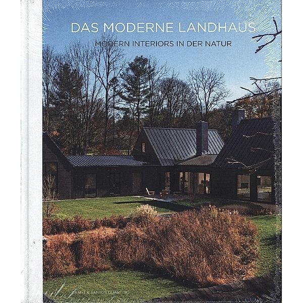 Das Moderne Landhaus - Modern Interiors in der Natur