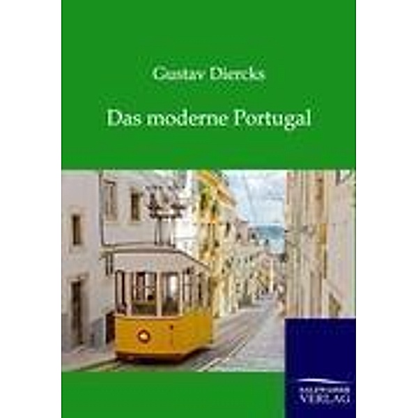 Das moderne Portugal, Gustav Diercks
