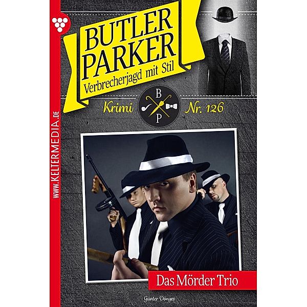 Das Mörder Trio / Butler Parker Bd.126, Günter Dönges