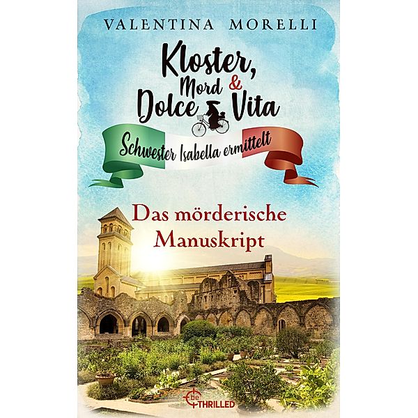 Das mörderische Manuskript / Kloster, Mord und Dolce Vita Bd.16, Valentina Morelli