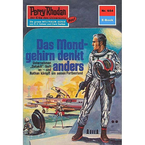 Das Mondgehirn denkt anders (Heftroman) / Perry Rhodan-Zyklus Das Konzil Bd.654, H. G. Ewers