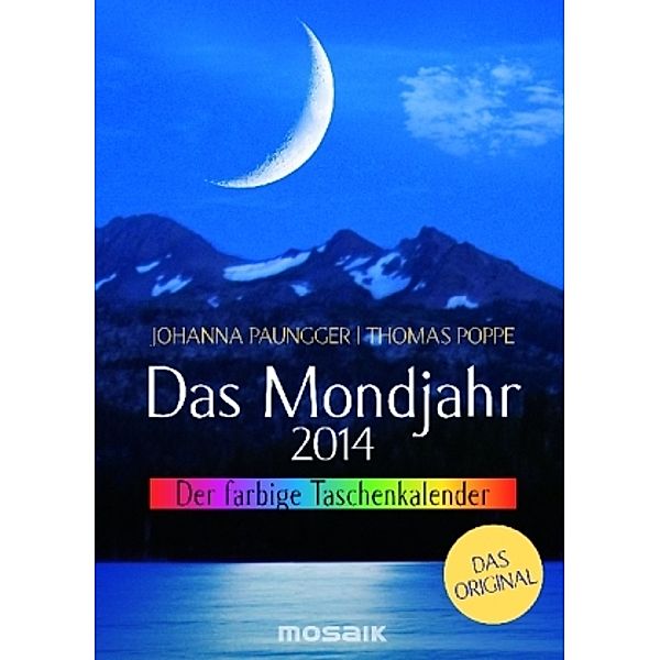 Das Mondjahr, Der farbige Taschenkalender 2014, Johanna Paungger, Thomas Poppe