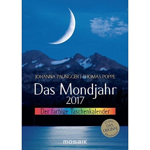 Das Mondjahr, Taschenkalender (farbig) 2017, Johanna Paungger, Thomas Poppe