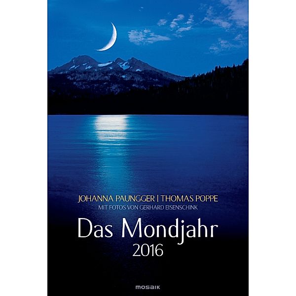 Das Mondjahr, Wand-Spiralkalender 2016, Johanna Paungger, Thomas Poppe